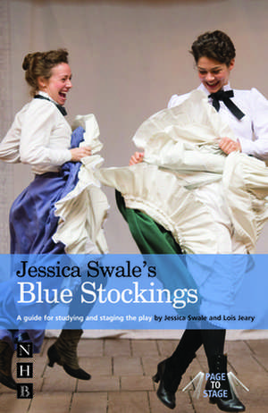 Jessica Swale's Blue Stockings de Jessica Swale