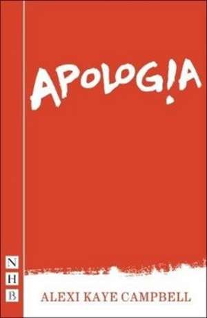 Apologia (2017 Edition) de Alexi Kaye Campbell