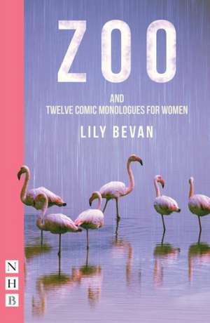 Zoo (and Twelve Monologues) de Lily Bevan