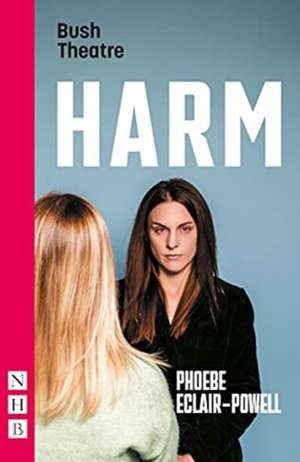 Harm (NHB Modern Plays) de Phoebe Eclair-Powell