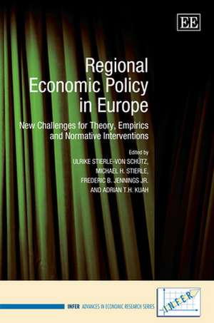 Regional Economic Policy in Europe – New Challenges for Theory, Empirics and Normative Interventions de Ulrike Stierle–von Sch