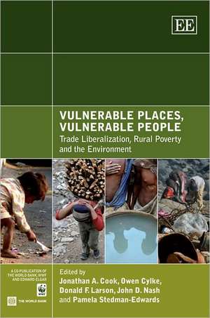 Vulnerable Places, Vulnerable People – Trade Liberalization, Rural Poverty and the Environment de Jonathan A. Cook