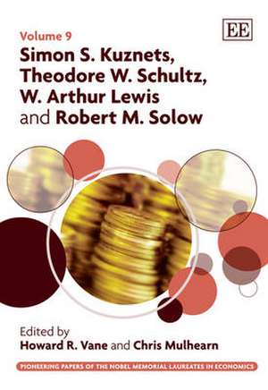 Simon S. Kuznets, Theodore W. Schultz, W. Arthur Lewis and Robert M. Solow de Howard R. Vane