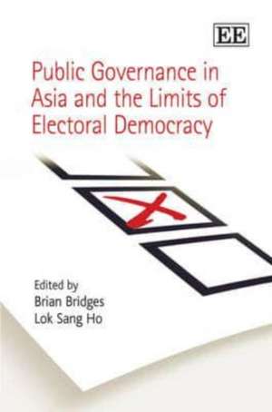 Public Governance in Asia and the Limits of Electoral Democracy de Brian Bridges