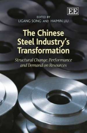 The Chinese Steel Industry′s Transformation – Structural Change, Performance and Demand on Resources de Ligang Song