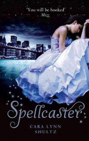 Spellcaster de Cara Lynn Shultz