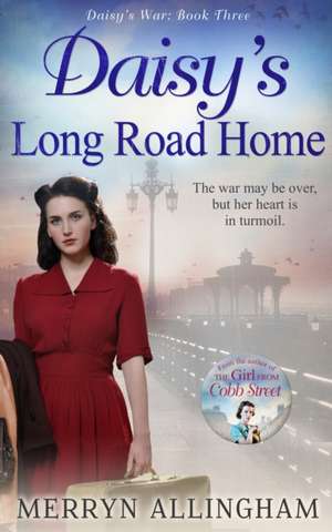 Daisy's Long Road Home de Merryn Allingham