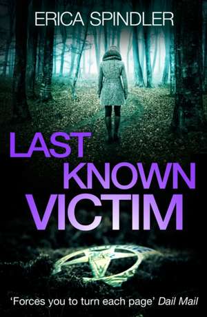 Last Known Victim de Erica Spindler