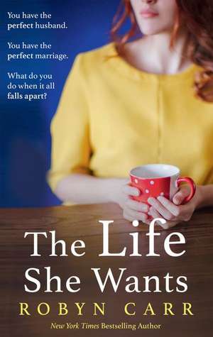 Life She Wants de Robyn Carr