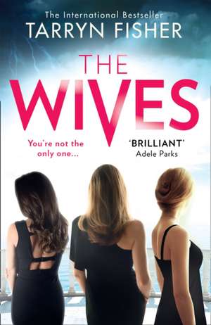 The Wives de Tarryn Fisher