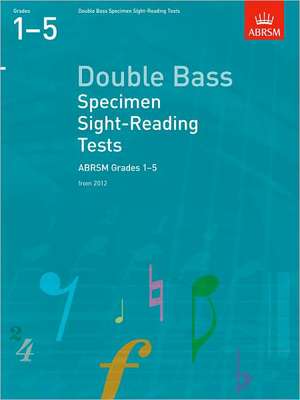 Double Bass Specimen Sight-Reading Tests, ABRSM Grades 1-5: from 2012