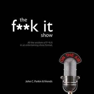 The Fuck it Show de John Parkin