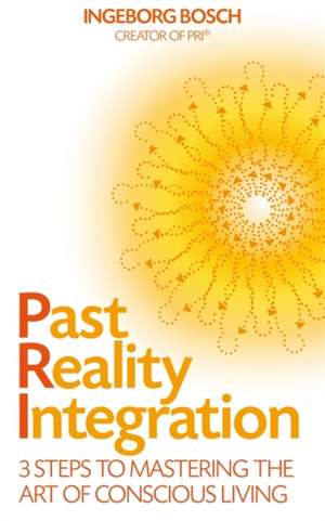 Past Reality Integration de Ingeborg Bosch