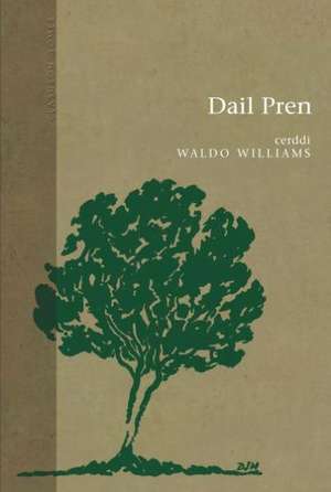 Cyfres Clasuron: Dail Pren de Waldo Williams