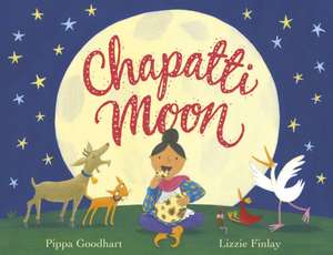 Chapatti Moon de Pippa Goodhart