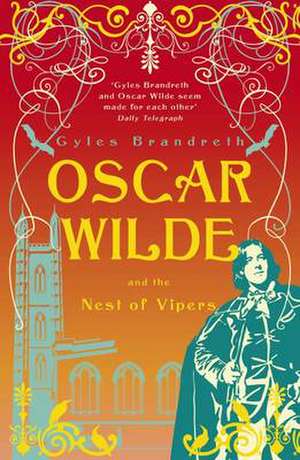 Brandreth, G: Oscar Wilde and the Nest of Vipers de Gyles Brandreth