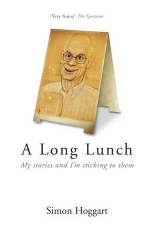 A Long Lunch de Simon Hoggart