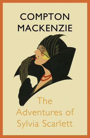 The Adventures of Sylvia Scarlett de Compton Mackenzie