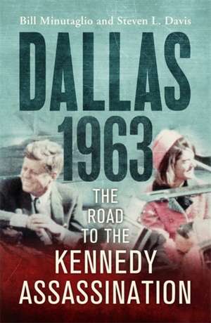 Dallas: 1963 de Bill Minutaglio