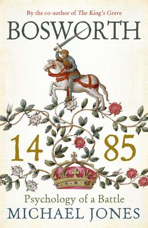 Bosworth 1485 de Michael Jones