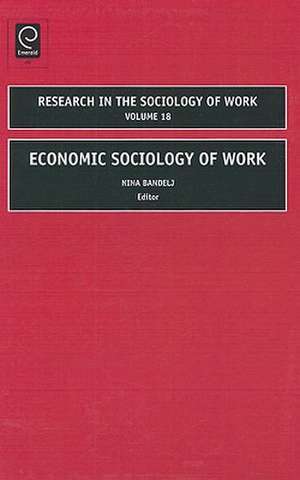 Economic Sociology of Work de Nina Bandelj