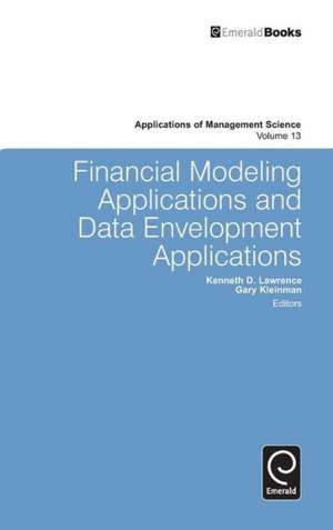 Financial Modeling Applications and Data Envelopment Applications de Kenneth D. Lawrence