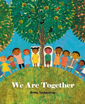 Teckentrup, B: We Are Together de Britta Teckentrup