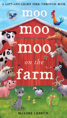 Moo Moo Moo on the Farm de Isabel Otter