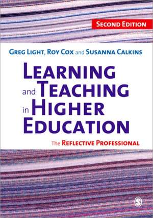 Learning and Teaching in Higher Education: The Reflective Professional de Greg Light