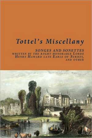 Tottel's Miscellany de Richard Tottel