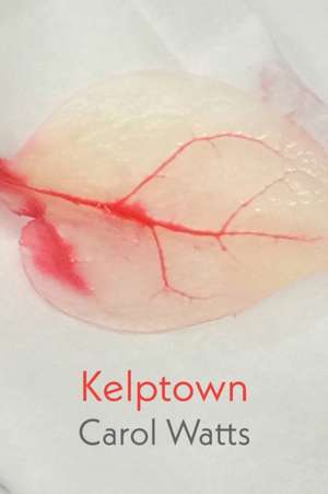 Kelptown de Carol Watts