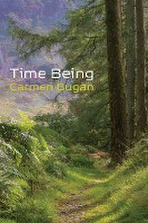 Time Being de Carmen Bugan