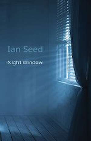 Night Window de Ian Seed