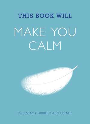 This Book Will Make You Calm de Jessamy Hibberd