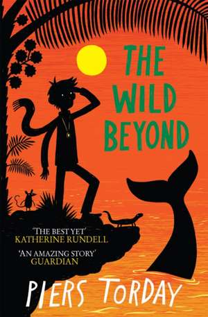 The Last Wild Trilogy: The Wild Beyond de Piers Torday