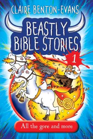 BEASTLY BIBLE STORIES BK1 de Claire Benton-Evans