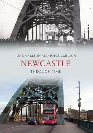 Newcastle Through Time de John Carlson