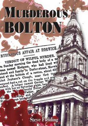 Murderous Bolton de Steve Fielding