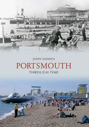 Portsmouth Through Time de John Sadden