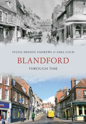 Blandford Through Time de Sylvia Hixson-Andrews