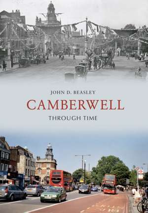 Camberwell Through Time de John D. Beasley