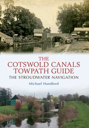 The Cotswold Canals Towpath Guide de Michael Handford