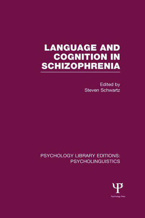 Psychology Library Editions: Psycholinguistics de Steven Schwartz