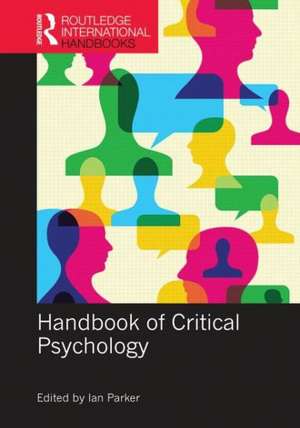 Handbook of Critical Psychology de Ian Parker