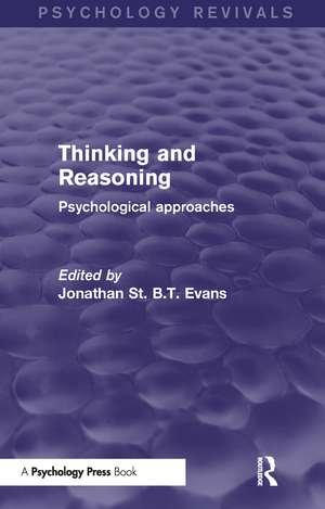 Thinking and Reasoning: Psychological Approaches de Jonathan Evans