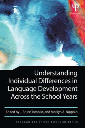 Understanding Individual Differences in Language Development Across the School Years de J. Bruce Tomblin