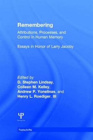 Remembering: Attributions, Processes, and Control in Human Memory de D. Stephen Lindsay
