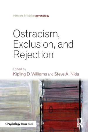 Ostracism, Exclusion, and Rejection de Kipling D. Williams