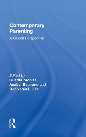 Contemporary Parenting: A Global Perspective de Guerda Nicolas