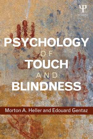 Psychology of Touch and Blindness de Morton a. Heller